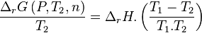 \frac{\Delta_rG \left( P,T_2,n \right)}{T_2} = \Delta_r H . \left (\frac{T_1 - T_2}{T_1.T_2}\right) 