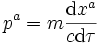 p^a = m \frac{{\rm d} x^a}{c {\rm d} \tau}