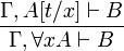 \frac{\Gamma , A[t/x] \vdash B}{\Gamma, \forall x A\vdash B}