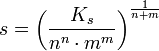 s=\left(\frac{K_{s}}{n^{n}\cdot m^{m}}\right)^{\frac{1}{n+m}}