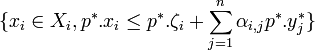  \{ x _i \in X_i, p^* . x_i \leq p^* . \zeta_i + \sum_{j=1}^n \alpha_{i,j} p^* . y_j^* \} 