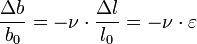 \frac{\Delta b}{b_0} = - \nu \cdot \frac{\Delta l}{l_0} = - \nu \cdot \varepsilon