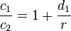 \frac{c_1}{c_2} = 1 + \frac{d_1}{r}