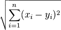 \sqrt{\sum_{i=1}^n (x_i-y_i)^2}