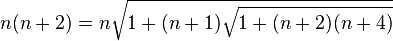 n(n+2) = n\sqrt{1 + (n+1)\sqrt{1 + (n+2)(n+4)}}