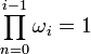 \prod_{n=0}^{i-1}\omega\,\!_i  = 1 