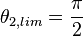 \theta_{2,lim}=\frac{\pi}{2}