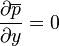  {\partial \overline{p} \over \partial y}=0 