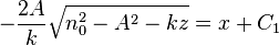 - \frac{2A}{k} \sqrt{ n_0^2 - A^2 -kz} = x + C_1