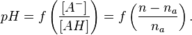 pH = f\left(\frac{[A^{-}]}{[AH]}\right) = f\left(\frac{n-n_{a}}{n_{a}}\right).