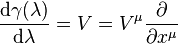 \frac{{\rm d} \gamma(\lambda)}{{\rm d}\lambda} =V=V^{\mu}\frac{\partial}{\partial x^{\mu}}