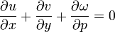 \frac{\partial u}{\partial x} + \frac{\partial v}{\partial y} + \frac{\partial \omega}{\partial p} = 0