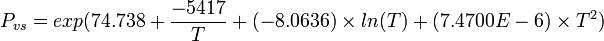P_{vs}=exp(74.738+\frac{-5417}{T}+(-8.0636) \times ln (T) + (7.4700E-6) \times T^{2})