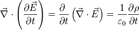  \vec{\nabla} \cdot \left( \frac{\partial \vec{E}}{\partial t} \right) = \frac{\partial~}{\partial t} \left( \vec{\nabla} \cdot \vec{E} \right) = \frac{1}{\varepsilon_0} \frac{\partial \rho}{\partial t}