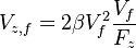 V_{z,f} = 2 \beta V_f^2 {V_f \over F_z} 