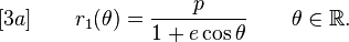 [3a] \qquad r_1(\theta) = \frac{p}{1+e \cos \theta} \qquad \theta \in\R.