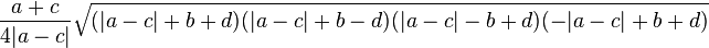  \frac{a+c}{4|a-c|}\sqrt{(|a-c|+b+d)(|a-c|+b-d)(|a-c|-b+d)(-|a-c|+b+d)}