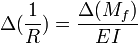 \Delta (\dfrac{1}{R}) = \dfrac{\Delta(M_f)}{EI}