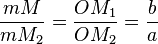 \frac{mM}{mM_2} = \frac{OM_1}{ OM_2 } = \frac{b}{a}