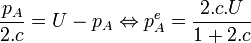 \frac{p_A}{2.c}=U-p_A \Leftrightarrow p_A^e=\frac{2.c.U}{1+2.c}