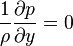  {1\over \rho} {\partial p \over \partial y}=0 