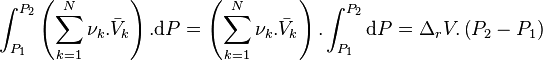 \int_{P_1}^{P_2} \left( \sum_{k=1}^{N} \nu_k.\bar V_k \right) .\mathrm dP = \left( \sum_{k=1}^{N} \nu_k.\bar V_k \right).\int_{P_1}^{P_2} \mathrm dP = \Delta_rV. \left( P_2 - P_1 \right)