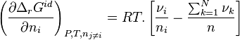  \left( \frac{\partial \Delta_r G^{id}}{\partial n_i} \right) _{P,T,n_{j \neq i}}
= RT. \left[ \frac{\nu_i}{n_i} - \frac{\sum_{k=1}^{N} \nu_k}{n} \right]