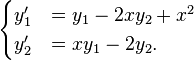 \begin{cases} y'_1&=y_1-2xy_2 +x^2\\
y'_2&=xy_1-2y_2.\end{cases}