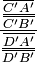 \frac{\frac{\overline{C'A'}}{\overline{C'B'}}}{\frac{\overline{D'A'}}{\overline{D'B'}}}