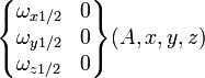 \begin{Bmatrix} \omega_{x 1/2} & 0 \\ \omega_{y 1/2} & 0 \\ \omega_{z 1/2} & 0 \end{Bmatrix} (A,x,y,z)